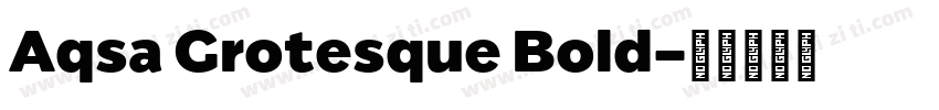 Aqsa Grotesque Bold字体转换